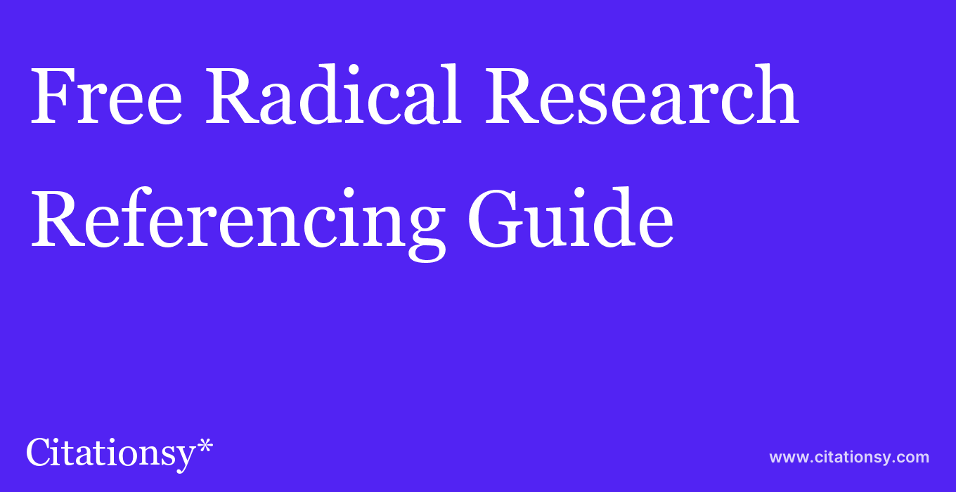 cite Free Radical Research  — Referencing Guide